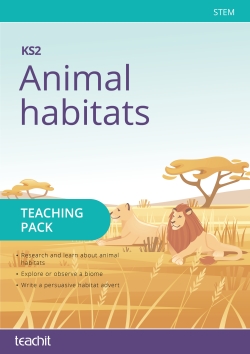 Animal habitats STEM teaching pack