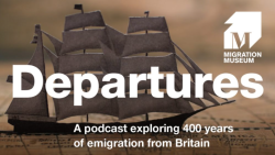 Migration Museum Departures podcasts