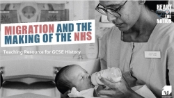 Migration and the making of the NHS – GCSE history resource pack