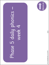 Phase 5 daily phonics – week 4