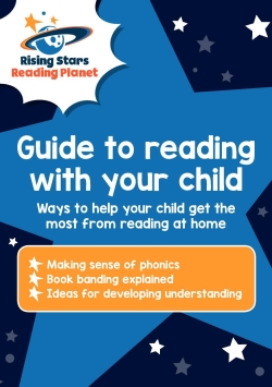 Rising Stars Reading Planet: Reading at home guidance for Reception and KS1
